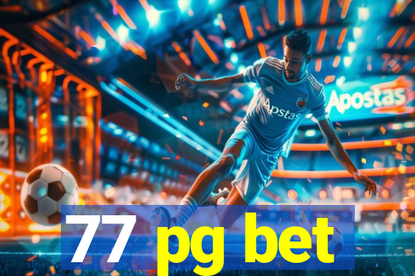 77 pg bet